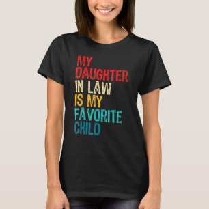 Mijn schoondochter is mijn favoriete kind schoondo t-shirt