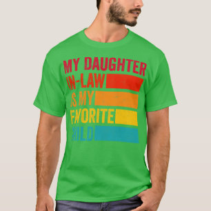 Mijn schoondochter is mijn favoriete kind t-shirt