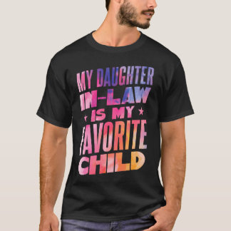 Mijn schoondochter is mijn favoriete kind t-shirt