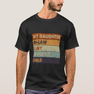 Mijn schoondochter is mijn favoriete kind t-shirt