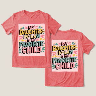 Mijn schoondochter is mijn favoriete kind T-shirt