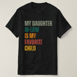 Mijn schoondochter is mijn favoriete kind t-shirt