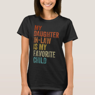 Mijn schoondochter is mijn favoriete kind t-shirt