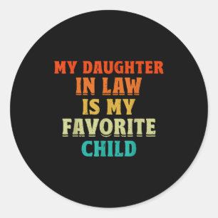 Mijn schoondochter is mijn favoriete kind vader in ronde sticker
