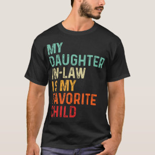 Mijn schoondochter is mijn favoriete kind Vader'S T-shirt