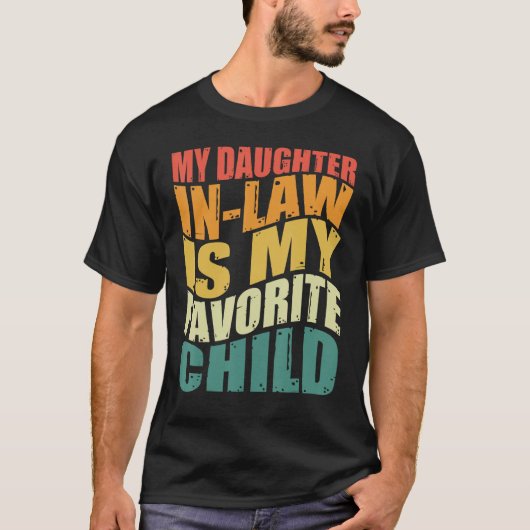 Mijn schoondochter is mijn favoriete kind vadersda t-shirt (Voorkant)