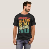 Mijn schoondochter is mijn favoriete kind vadersda t-shirt (Voorkant volledig)
