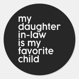 Mijn schoondochter is mijn favoriete kinderliefdes ronde sticker