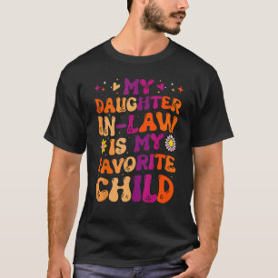 Mijn schoondochter is mijn favoriete schoonzoon t-shirt
