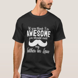 Mijn schoonvader is een Geweldige schoonvader T-shirt
