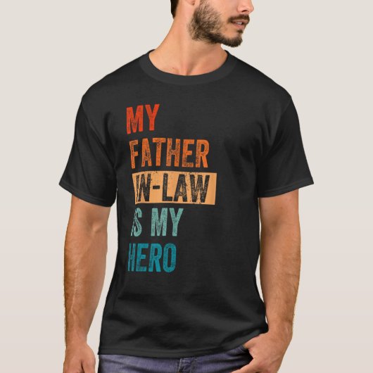 Mijn schoonvader is mijn held Retro Mannen Vaders  T-shirt (Voorkant)