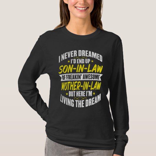 Mijn schoonzoon Ik droomde nooit van een schoonz T-shirt (Voorkant)