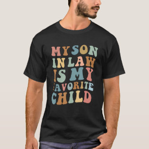 Mijn schoonzoon is mijn favoriete kind eigenzinnig t-shirt
