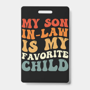 Mijn Schoonzoon Is Mijn Favoriete Kind Familie Gro Badge