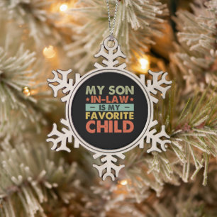 Mijn schoonzoon is mijn favoriete kind Familie gro Tin Sneeuwvlok Ornament