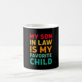 Mijn schoonzoon is mijn favoriete kind - familie H Koffiemok