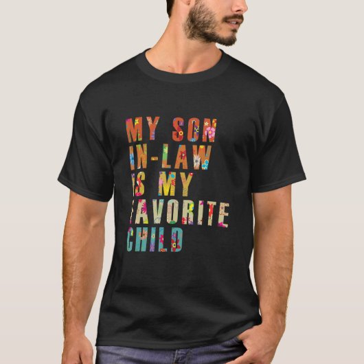 Mijn schoonzoon is mijn favoriete kind grappige fa t-shirt (Voorkant)
