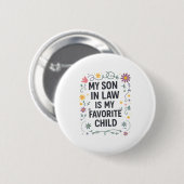 Mijn schoonzoon is mijn favoriete kind Grappige ge Ronde Button 5,7 Cm (Voorkant /achterkant)