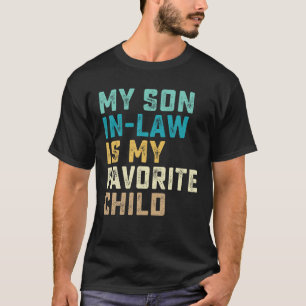 Mijn schoonzoon is mijn favoriete kind grappige Hu T-shirt