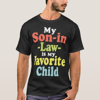 Mijn schoonzoon is mijn favoriete kind Grappige va T-shirt