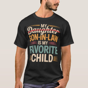 Mijn schoonzoon is mijn favoriete kind Grappige va T-shirt