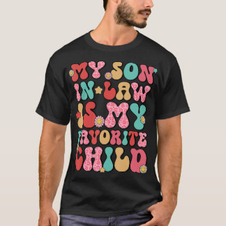 Mijn schoonzoon is mijn favoriete kind Groovy Ret T-shirt