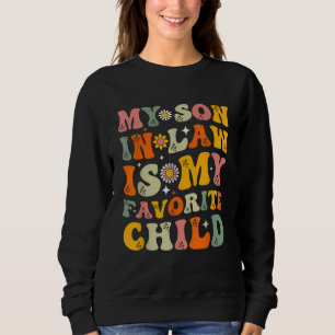 Mijn schoonzoon is mijn favoriete kind Groovy Trui