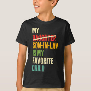 Mijn schoonzoon is mijn favoriete kind Humor vader T-shirt