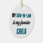 Mijn schoonzoon is mijn favoriete kind keramisch ornament (Rechts)