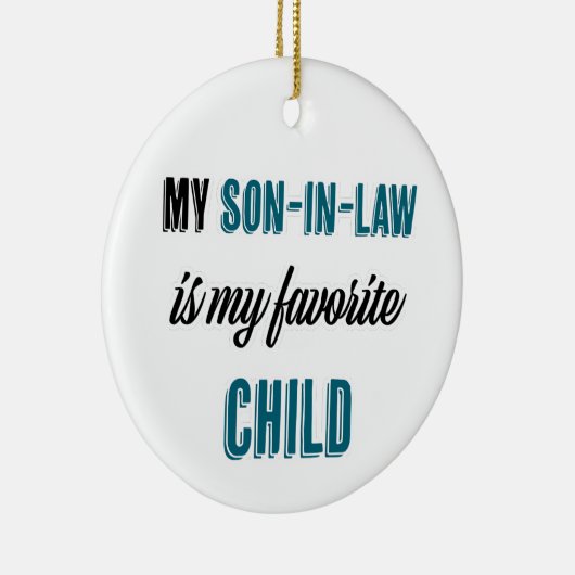 Mijn schoonzoon is mijn favoriete kind keramisch ornament (Rechts)