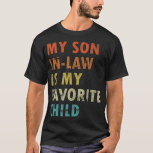 Mijn schoonzoon is mijn favoriete kind Leuke gezin T-shirt