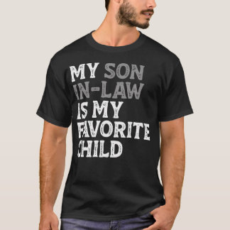 Mijn schoonzoon is mijn favoriete kind, leuke moed t-shirt