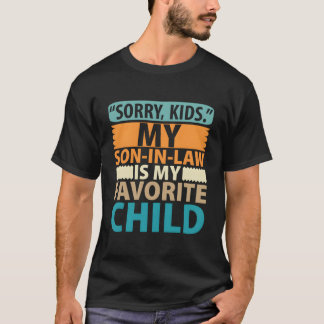 Mijn schoonzoon is mijn favoriete kind Moederdag f T-shirt