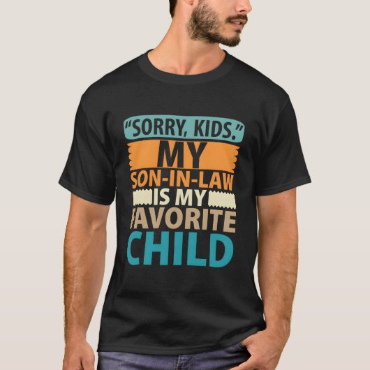 Mijn schoonzoon is mijn favoriete kind Moederdag f T-shirt (Voorkant)