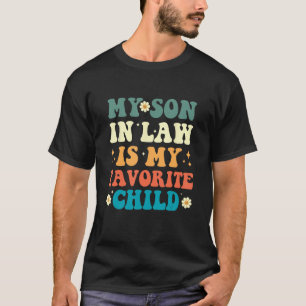 Mijn schoonzoon is mijn favoriete kind Retro grapp T-shirt