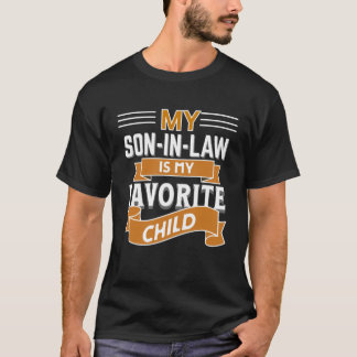 Mijn schoonzoon is mijn favoriete kind t-shirt