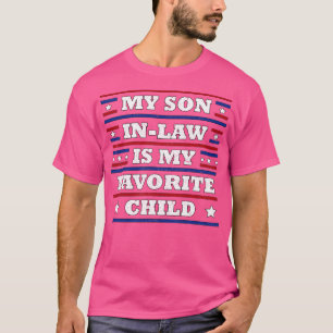 Mijn schoonzoon is mijn lievelingskind 1 t-shirt