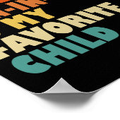 Mijn schoonzoon, mijn favoriete kind, heeft mijn d poster (Hoek)