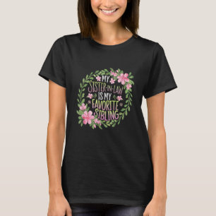 Mijn schoonzus is mijn lievelingsbroer Funny T-shirt
