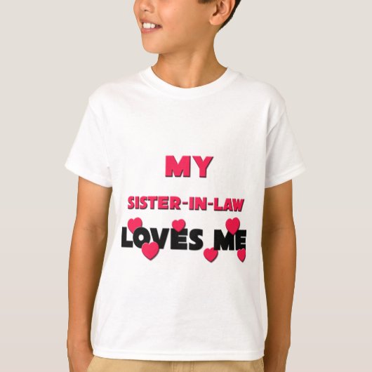 Mijn schoonzuster houdt van me t-shirt (Voorkant)