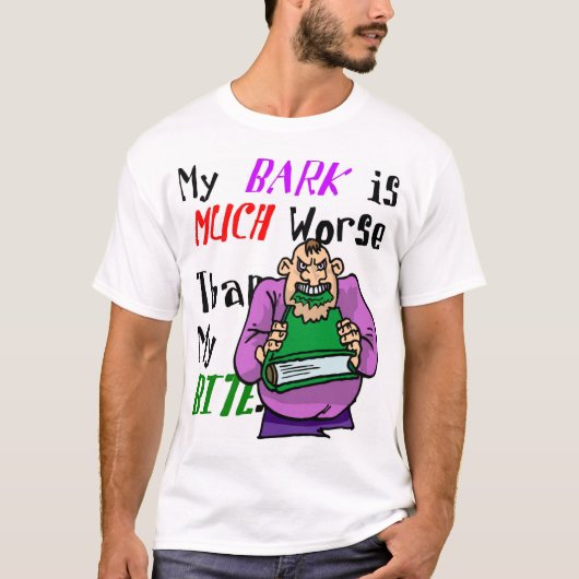 Mijn schors is erger dan mijn borst t-shirt (Voorkant)