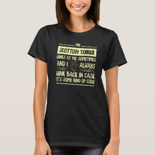 Mijn Schotse Terrier wint soms naar mij toe T-shirt