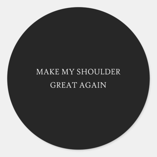 Mijn schouder weer groot grappig Trump blessure he Ronde Sticker (Voorkant)