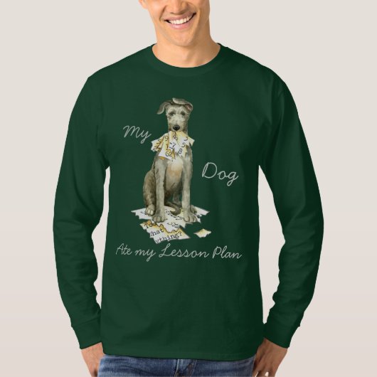 Mijn Scottish Deerhound Ate my Lesson Plan T-shirt (Voorkant)