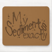 Mijn Sediment Precies Mousepad Muismat (Voorkant)