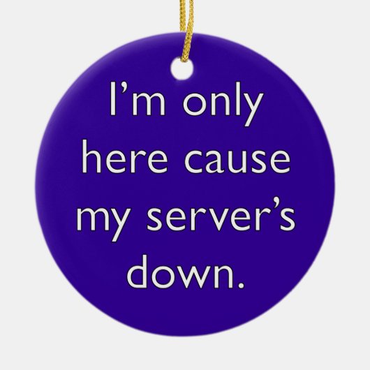 Mijn server is uit. keramisch ornament (Voorkant)
