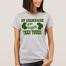 Mijn shamrocken zijn GROTER dan de jouwe T-shirt
