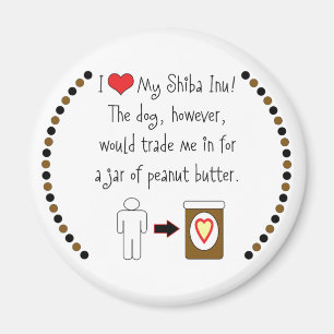 Mijn Shiba Inu houdt van Peanut Butter Magneet