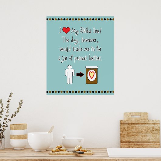 Mijn Shiba Inu houdt van Peanut Butter Poster (Keuken)