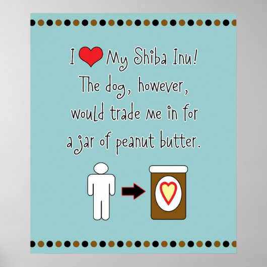 Mijn Shiba Inu houdt van Peanut Butter Poster (Voorkant)